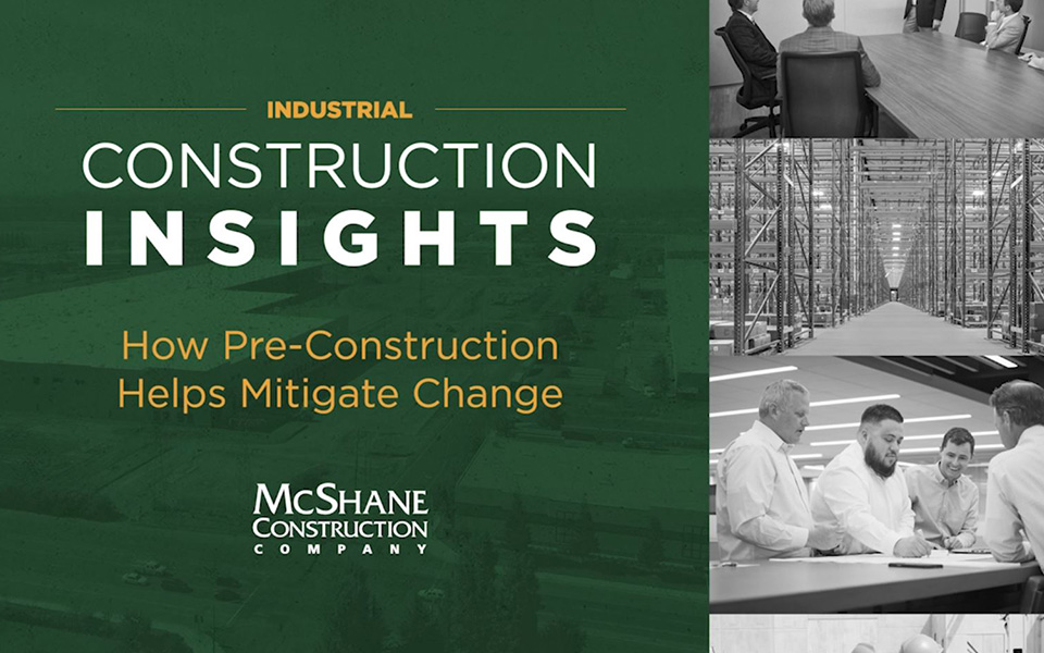 How Pre-Construction Helps Mitigate Change