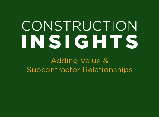 Adding Value & Subcontractor Relationships